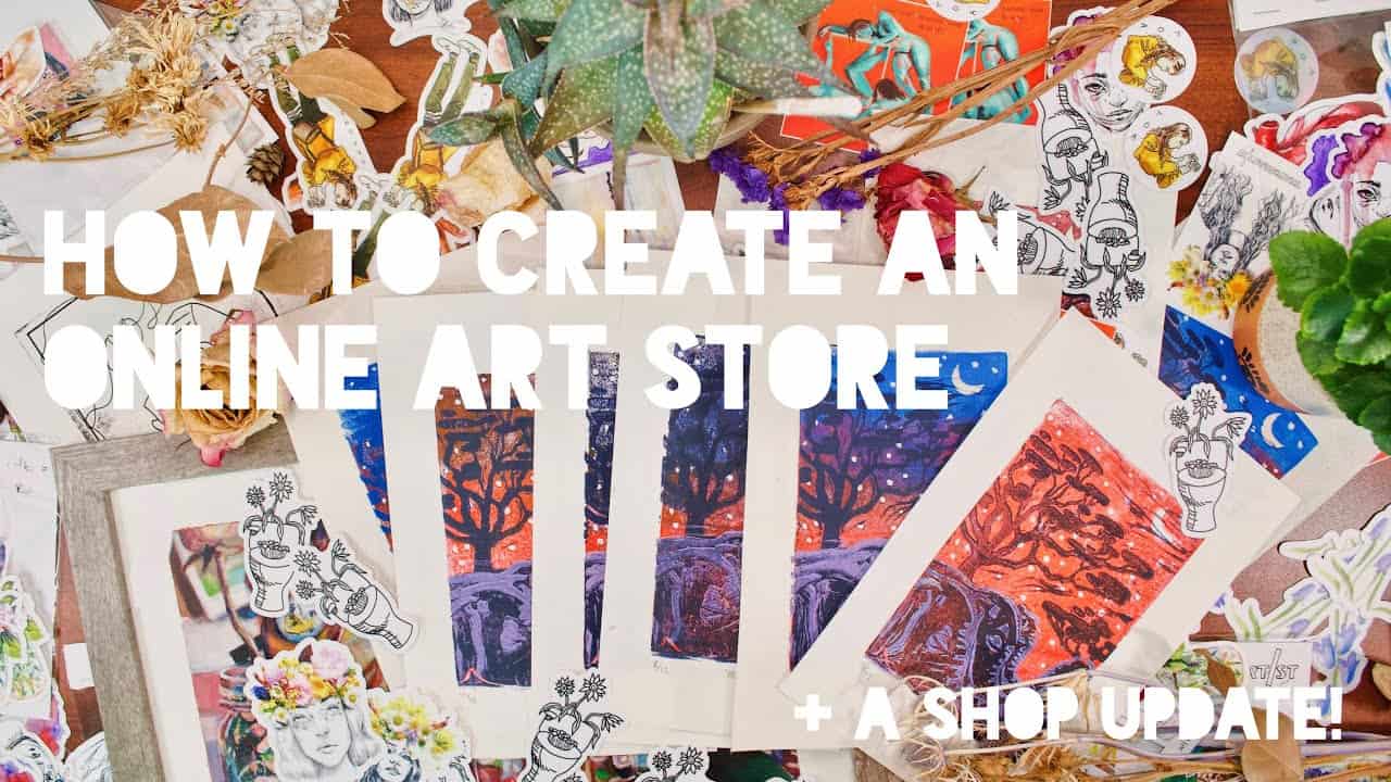 How To Create an Online Art Store | Artist Website Tutorial + SHOP UPDATE