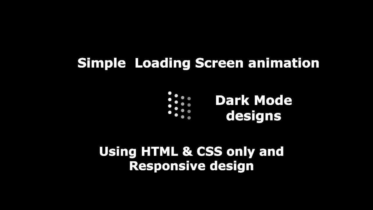 Loading screen animation: Using Only HTML & CSS (2020)