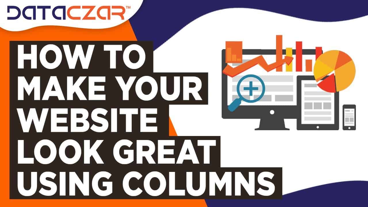 How to Make Your Website Look Great Using Columns