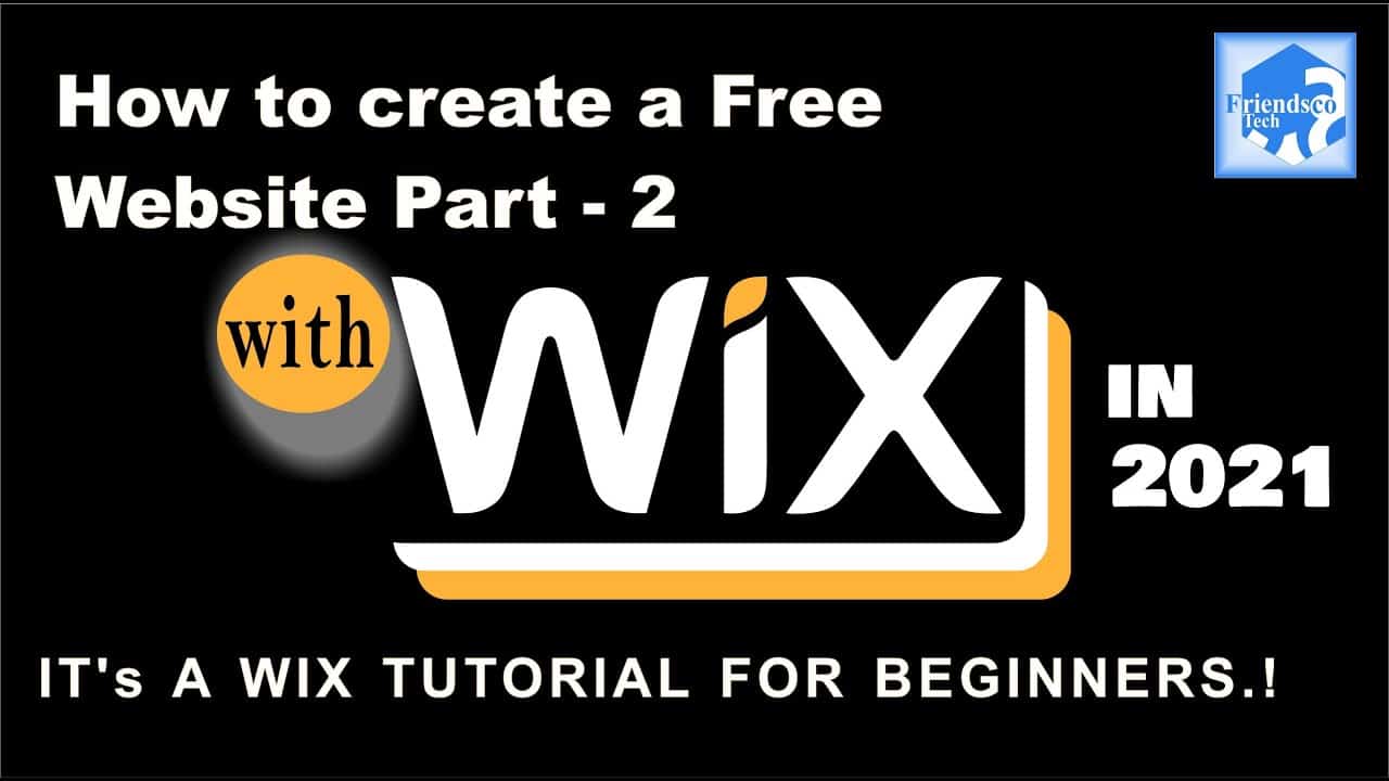 How to Create a Free Website With Wix 2021 its a Tutorial for Beginners Part 2