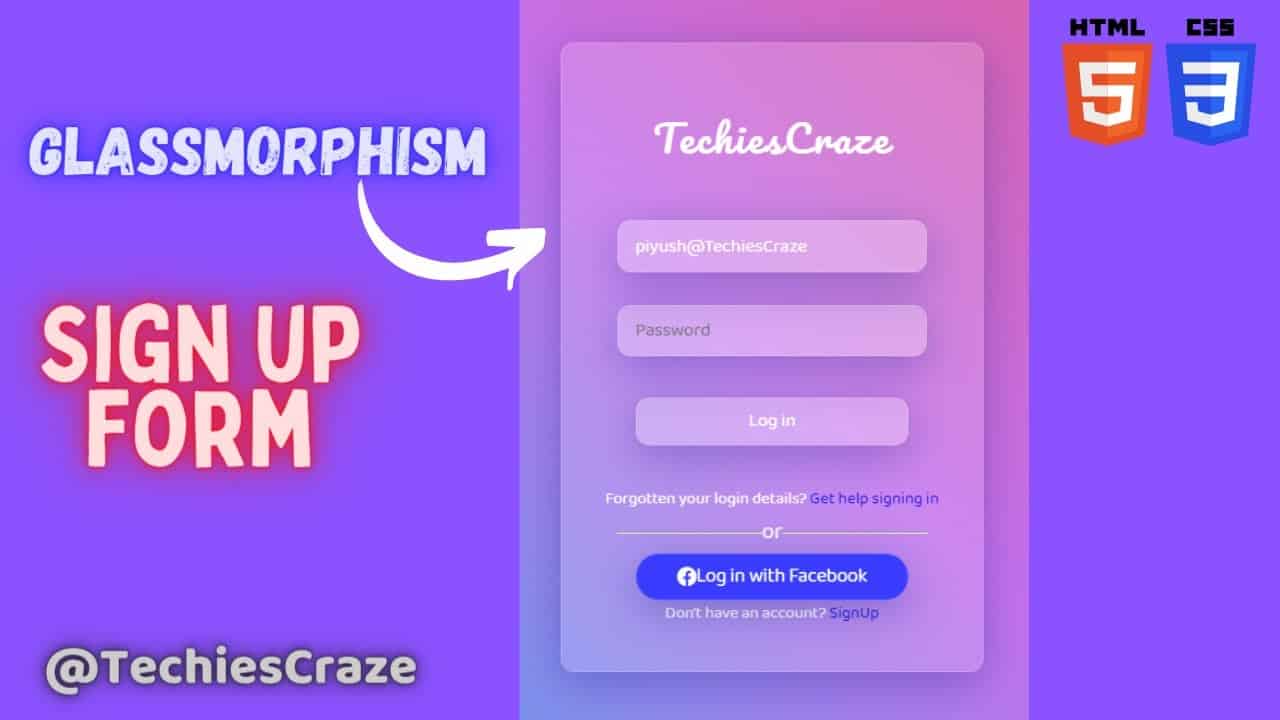 Sign Up Form with Glassmorphism Design UI using HTML & CSS | TechiesCraze