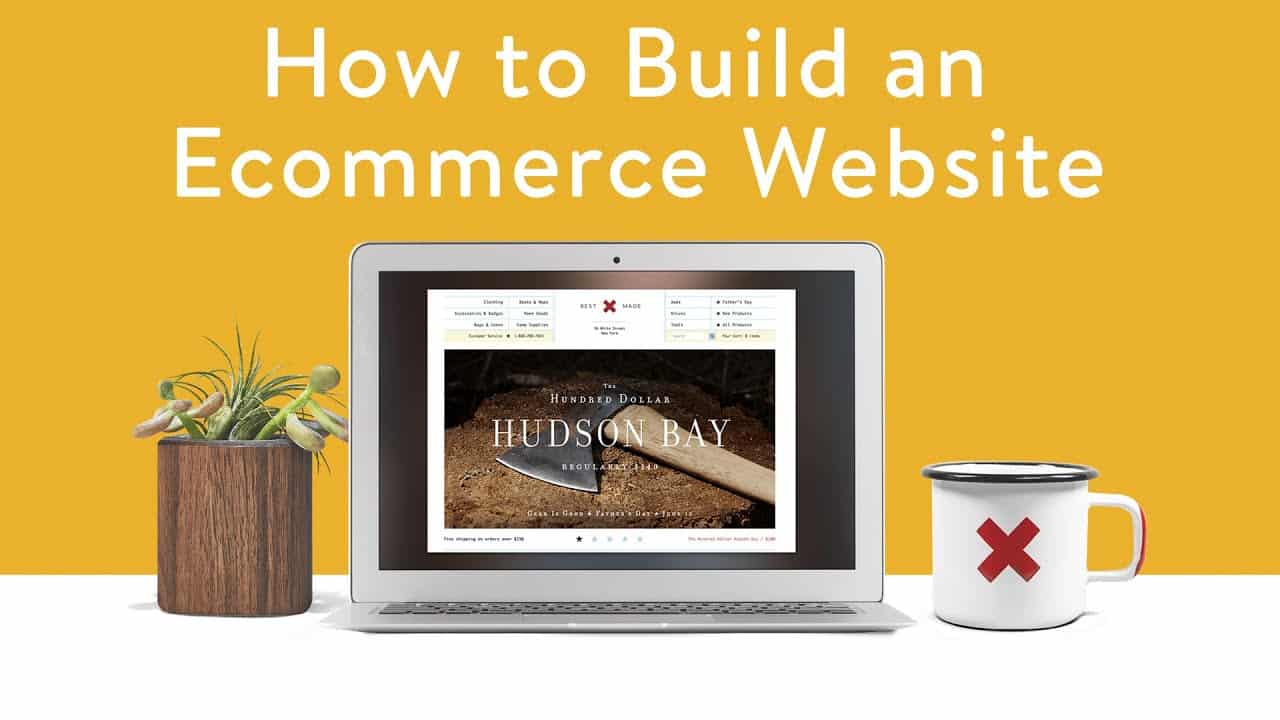 How to Build an Ecommerce Website - Start an Online Store