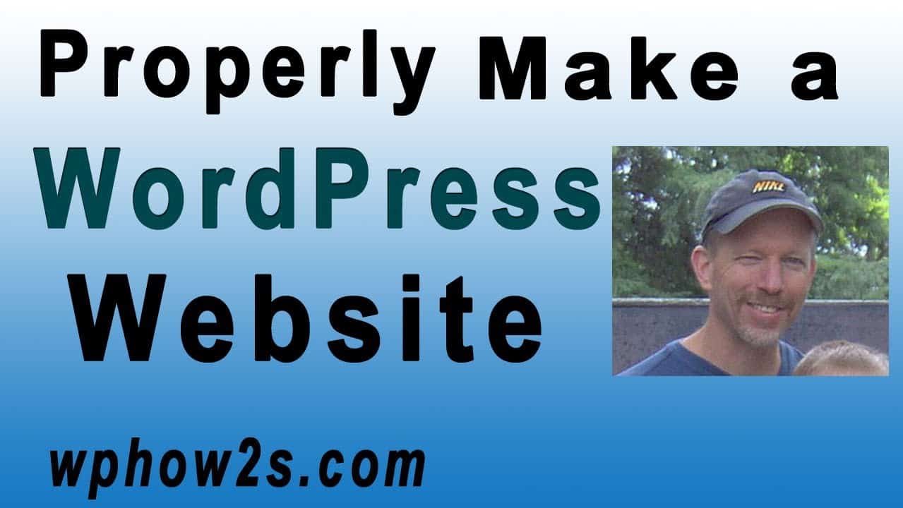 WordPress Tutorial for Beginners  - Properly Make a Website with WordPress