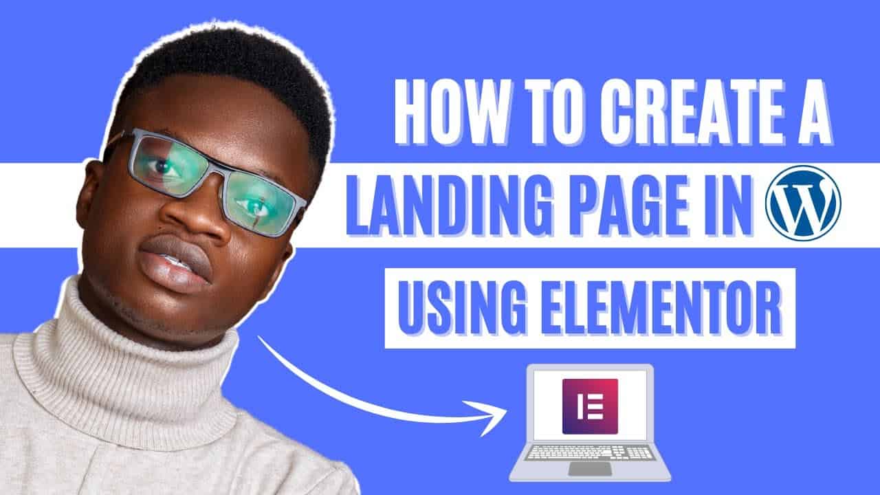 How to Create a Landing Page in WordPress using Elementor