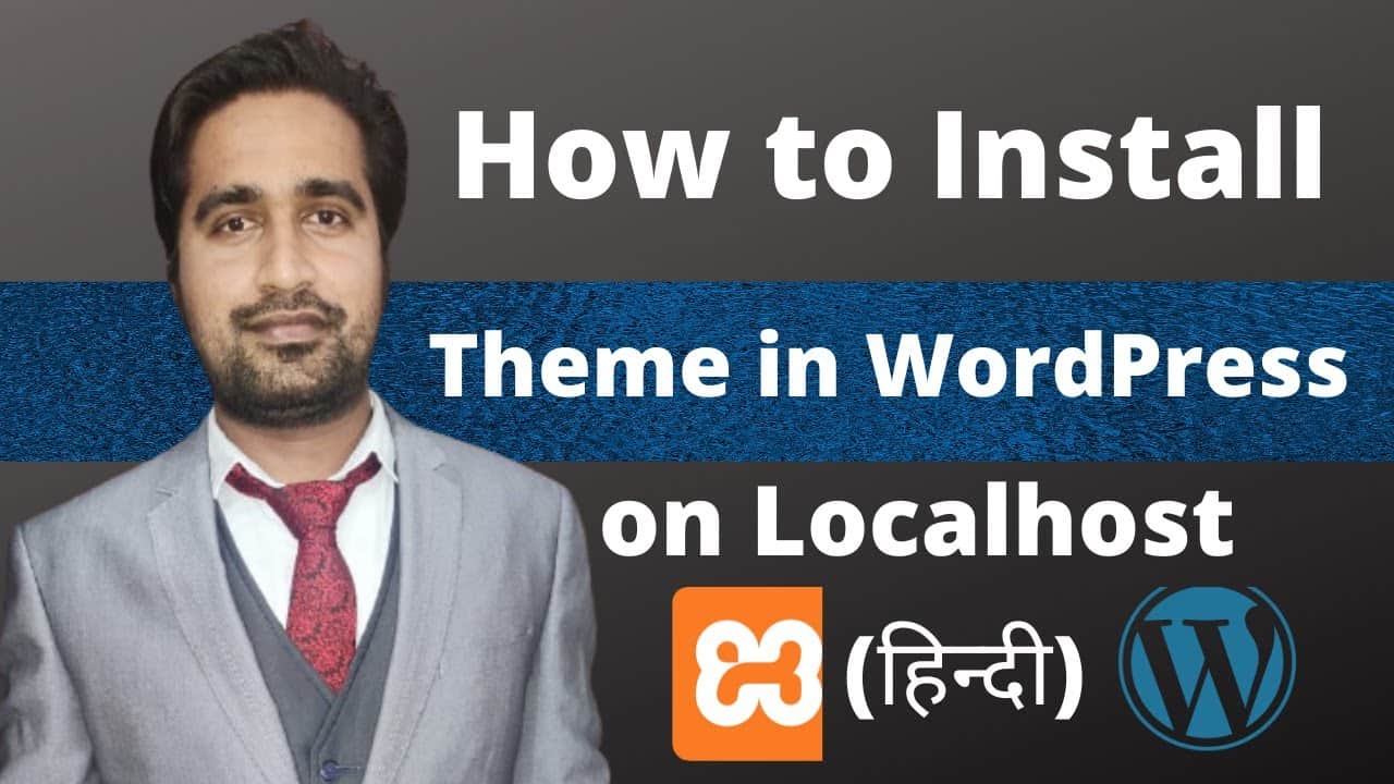 How to Install Theme in WordPress on localhost