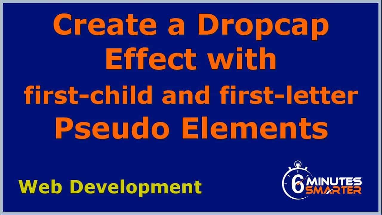 Create a Drop Cap with first-child and first-letter Pseudo Elements