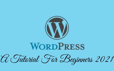 Do It Yourself – Tutorials – How To Make a WordPress Website 2021   A Tutorial For Beginners