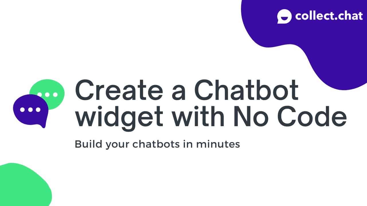 How to create a chatbot for your website with no code | Quick Tutorial from Collect.chat