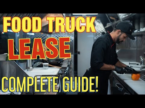 Food Truck Lease Agreement [ Ultimate Tutorial to Renting or Leasing a Food Truck ]