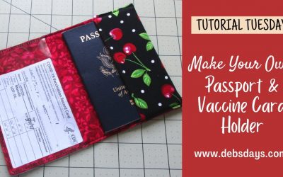 Do It Yourself – Tutorials – Passport and Vaccination Card Fabric Holder Sewing Project – Make Your Own DIY Homemade Cover