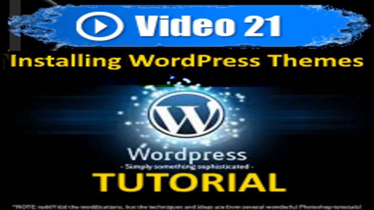 Wordpress Tutorial - Installing WordPress Themes - Mastering Wordpress in under 60 minutes