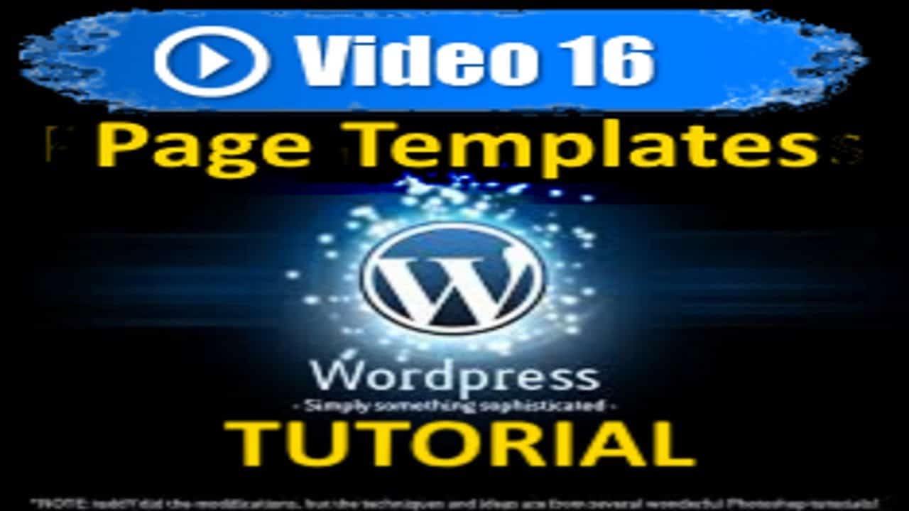 Wordpress Tutorial - Page Templates - Mastering Wordpress in under 60 minutes