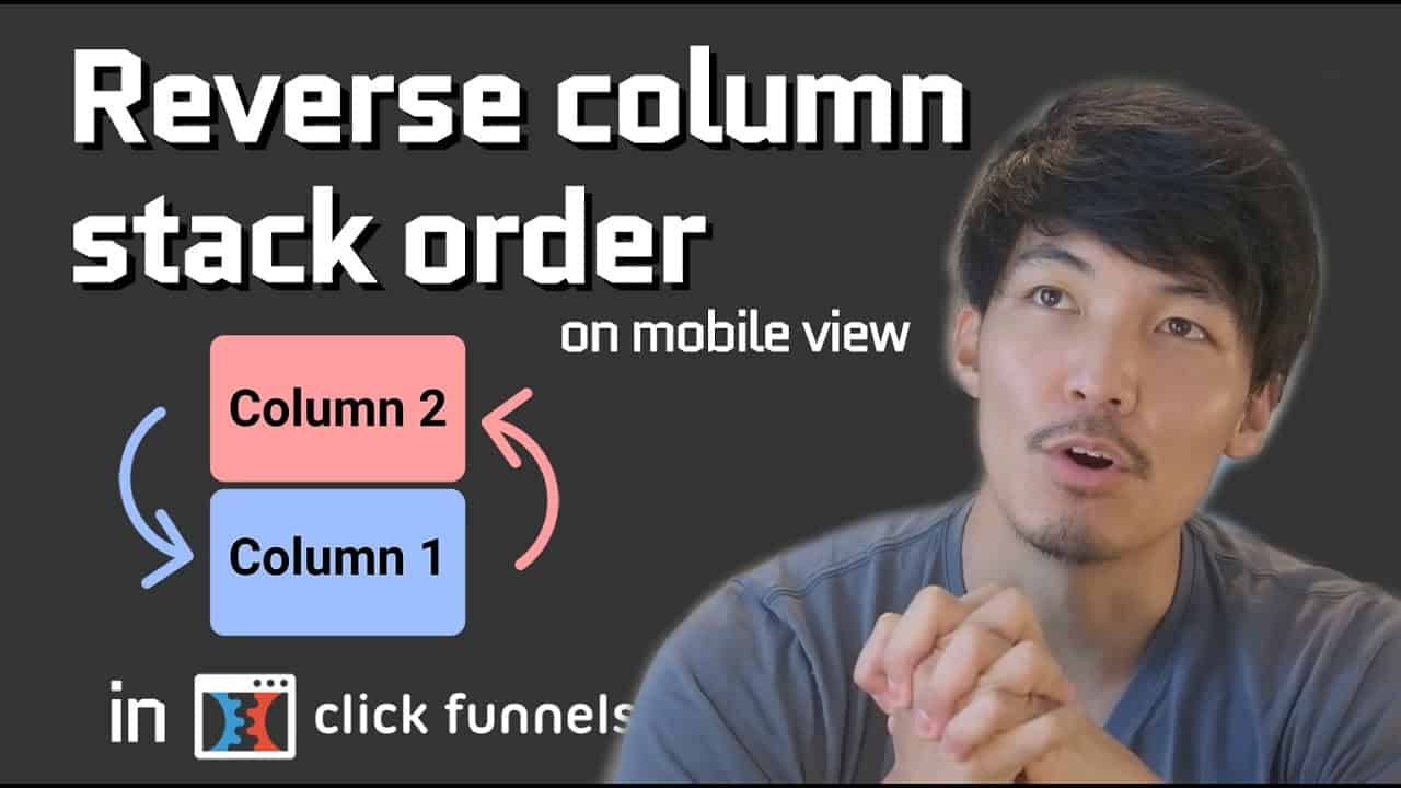 ClickFunnels Tutorial - Reverse column stack order on mobile view  [CSS Tricks 2021]