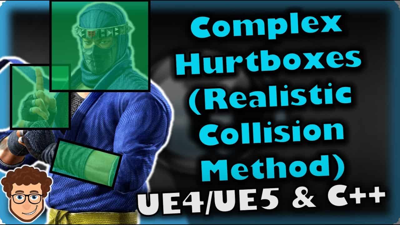 Complex (Realistic) Hurtboxes | How To Make YOUR OWN Fighting Game | UE4/UE5 & C++ Tutorial, Part 78