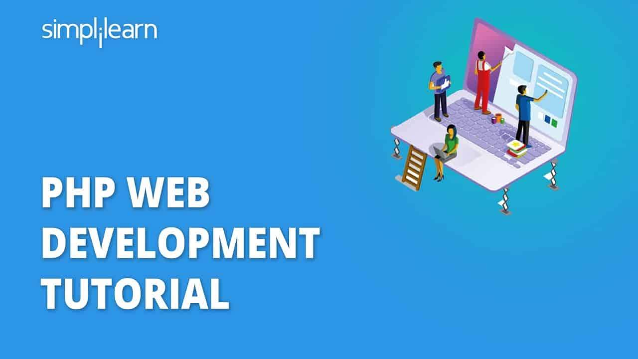 PHP Web Development Tutorial  Web Development Using PHP  PHP Tutorial For Beginners  Simplilearn