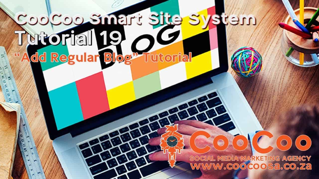 CooCoo Smart Site - Tutorial 19 - (Add Blog Post) - Build your Joomla website in under 60 minutes!