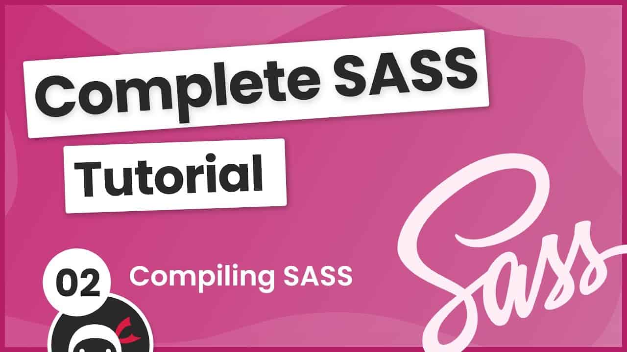 SASS Tutorial (build your own CSS library) #2 - Compiling SASS