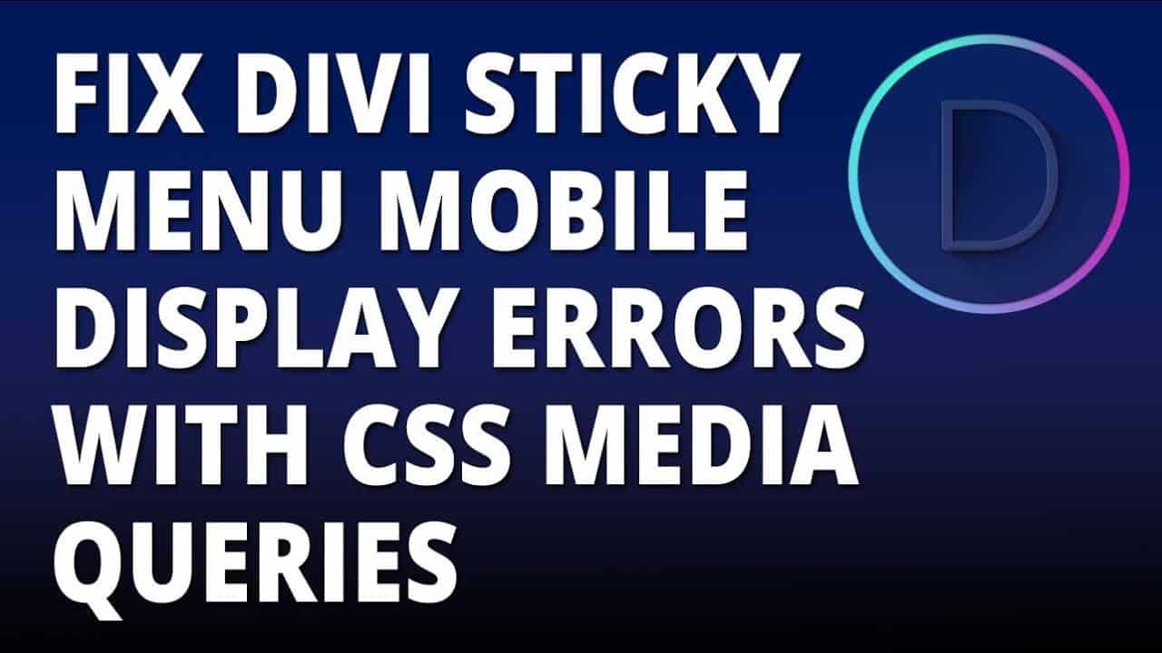 Divi -  Fix sticky menu mobile display errors with CSS media queries