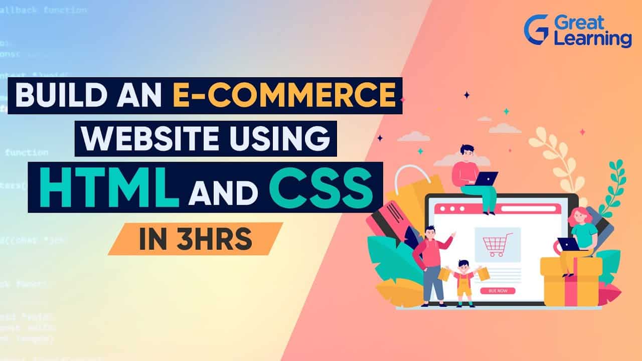 Build an E-commerce website using HTML and CSS | HTML & CSS Tutorial | Great Learning