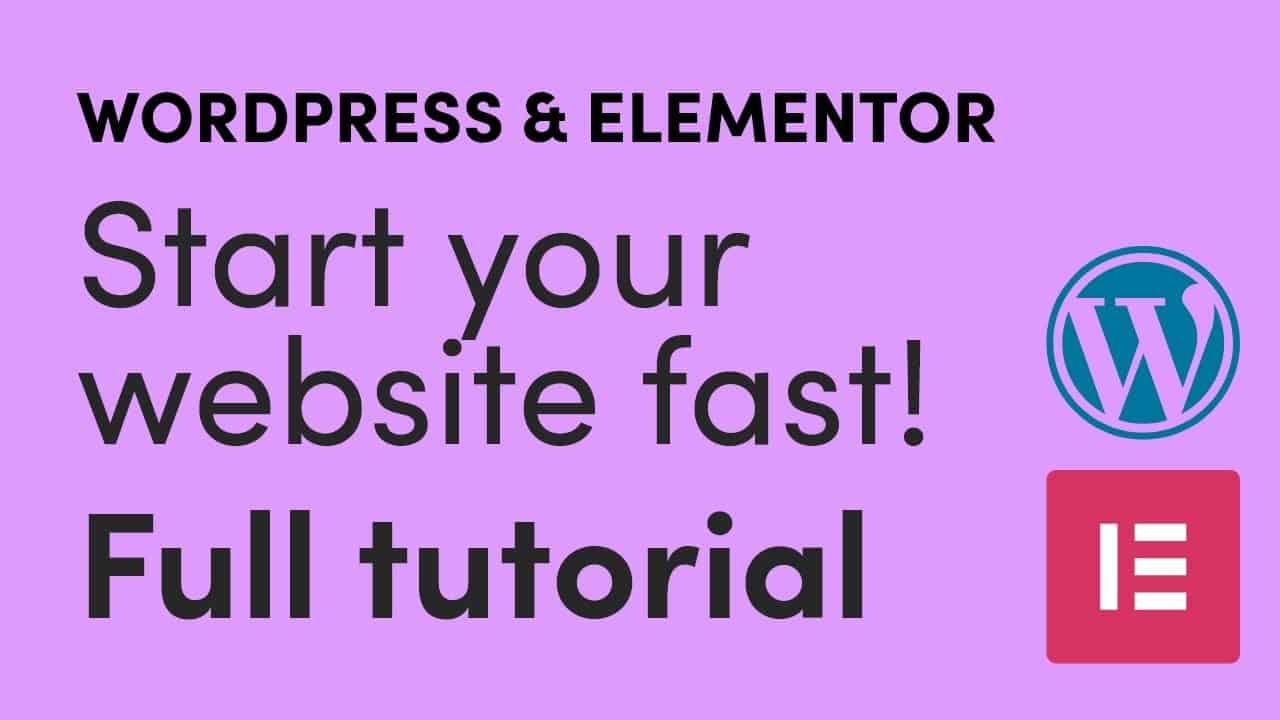How to start a website fast with Wordpress and Elementor