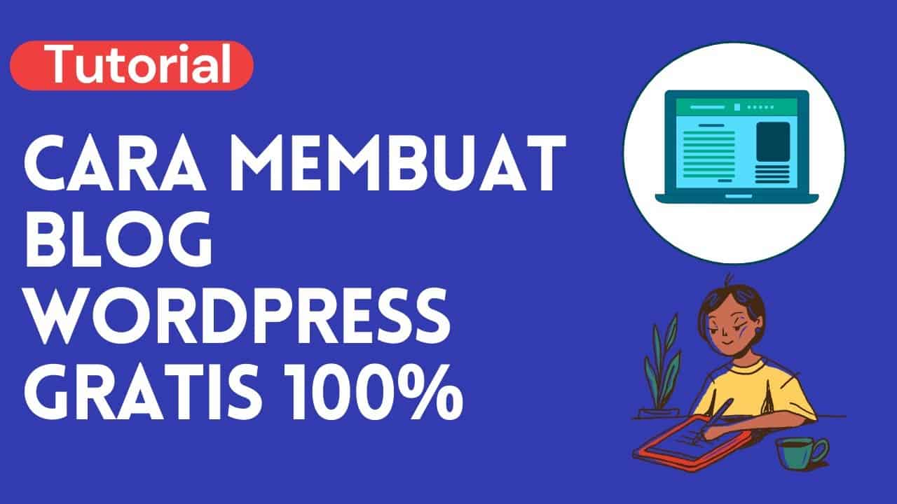 Cara Membuat Blog Wordpress Gratis Terbaru 2021, cara membuat blog wordpress terbaru