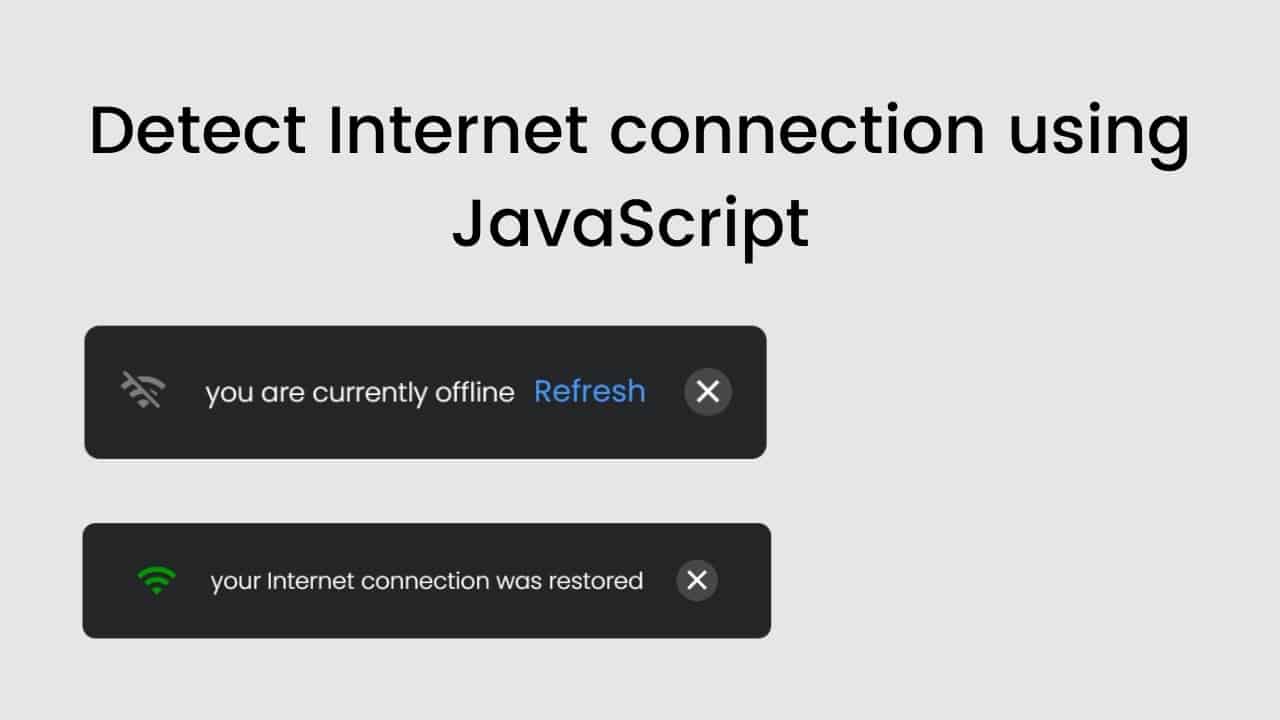 How To Detect Internet Connection Using Html, CSS and JavaScript