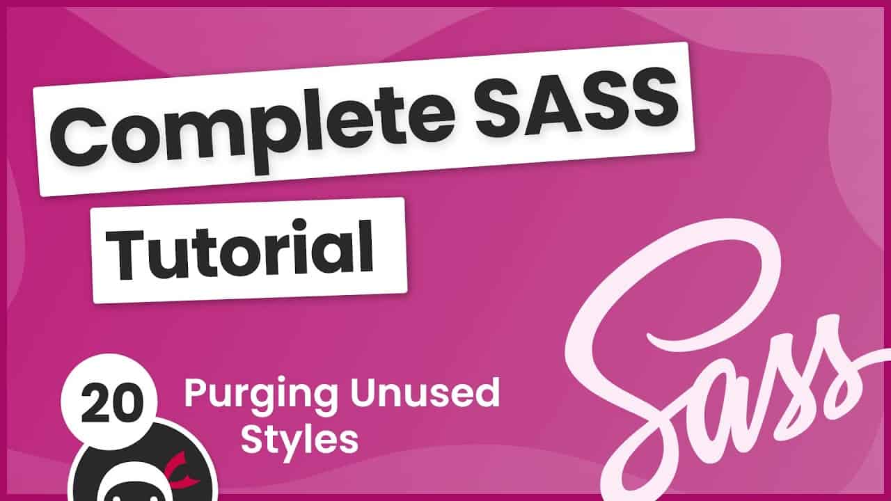 SASS Tutorial (build your own CSS library) #20 - Purging CSS