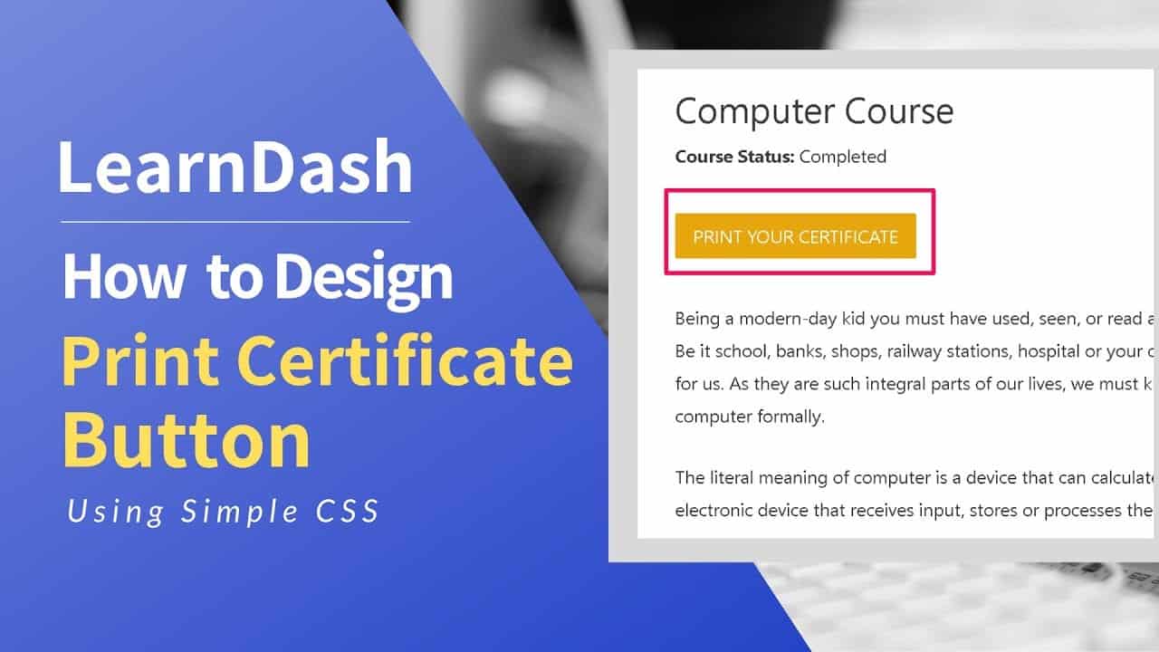How to design Learndash print certificate button through CSS?