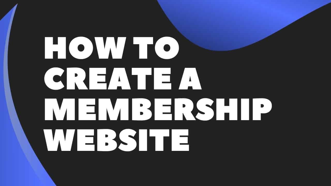 How to Create a Membership Website