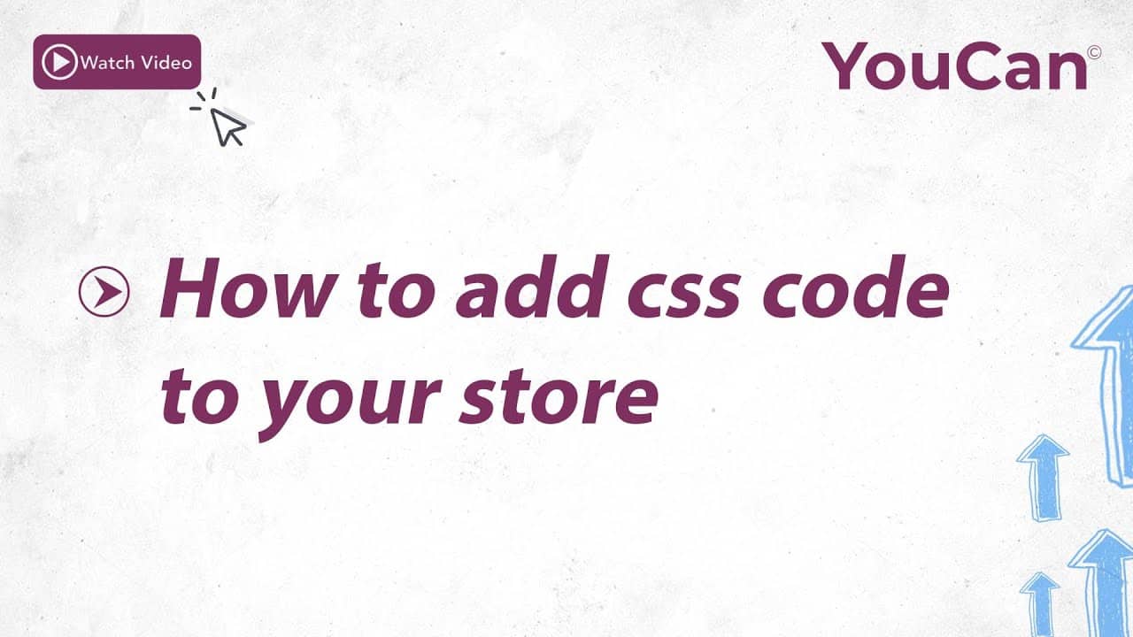 #YouCan: How to add css code to your store