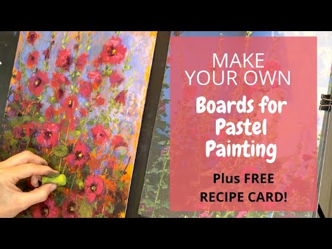 How to Make Your Own Boards for Pastel Painting - PLUS Free Recipe Card!