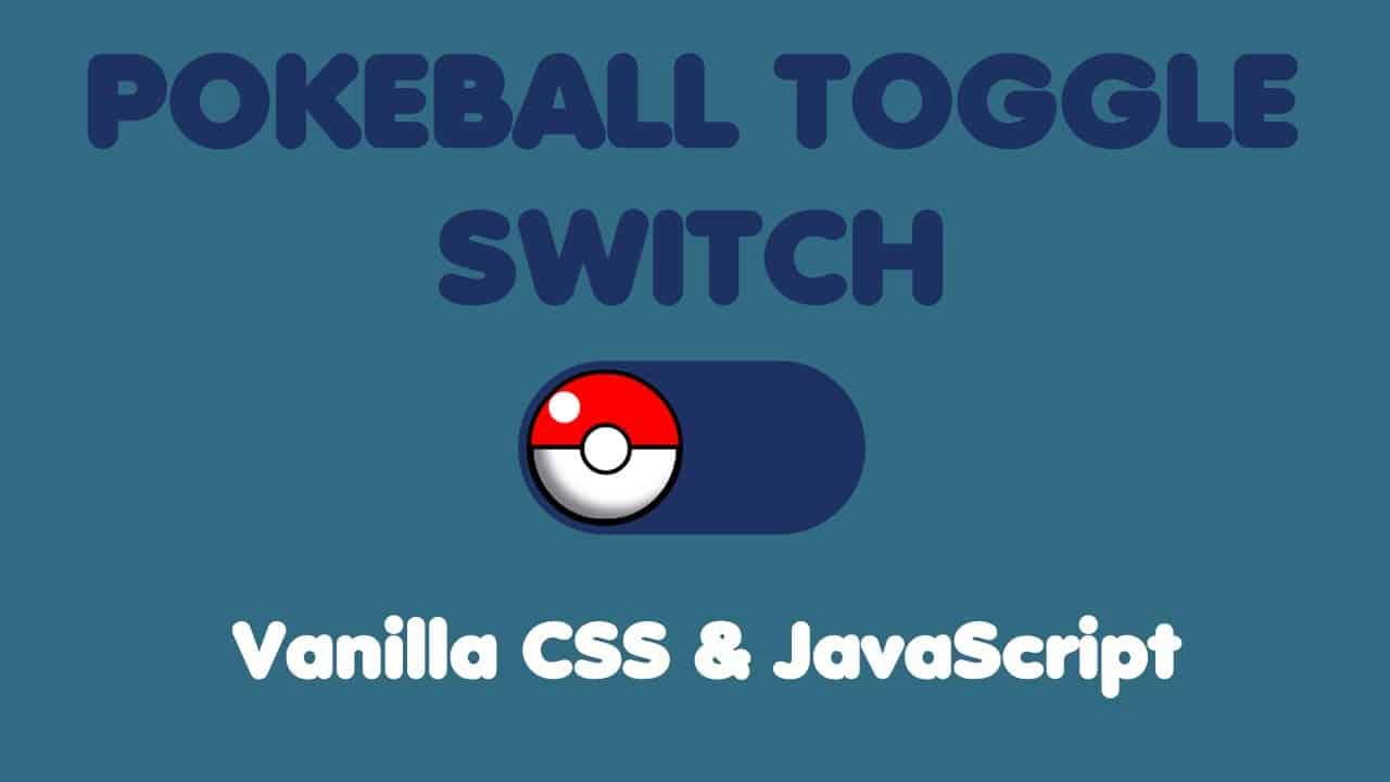 How to code a Pokeball Toggle Switch in CSS and JavaScript