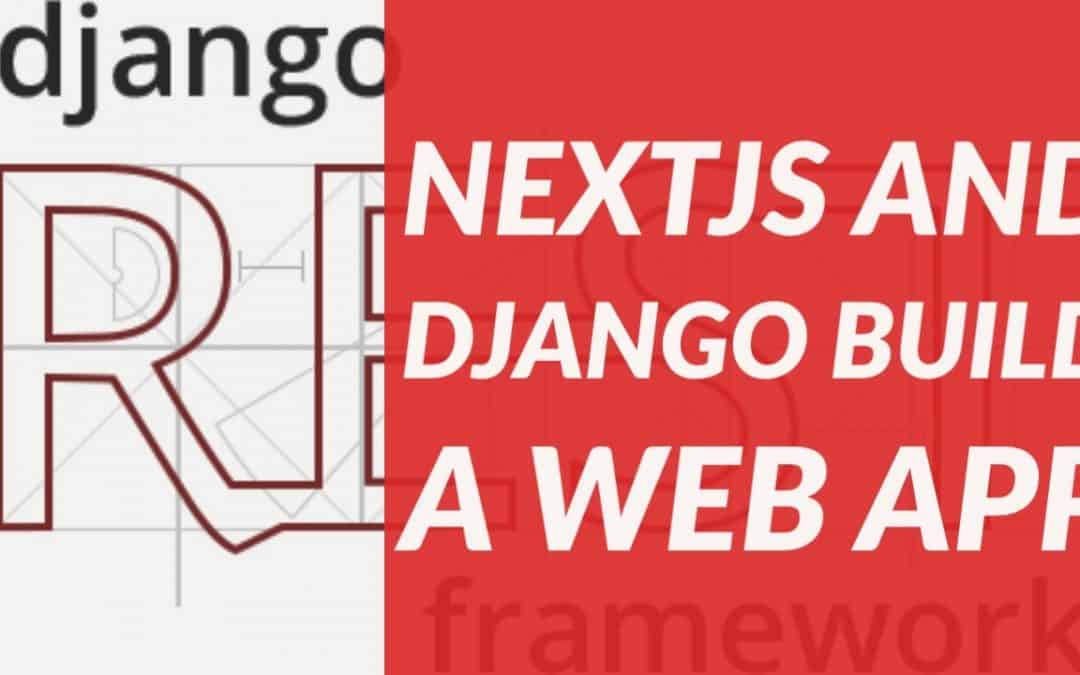 Do It Yourself – Tutorials – Build a full stack web application. Next.JS and Django Project.