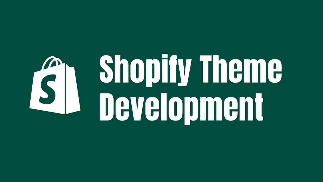 Shopify Theme Development Tutorial: How to build and customize your Shopify store