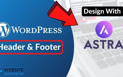 WordPress For Beginners – How to Set Up Header & Footer for WordPress Website With Astra Theme (Step by Step for Beginners)