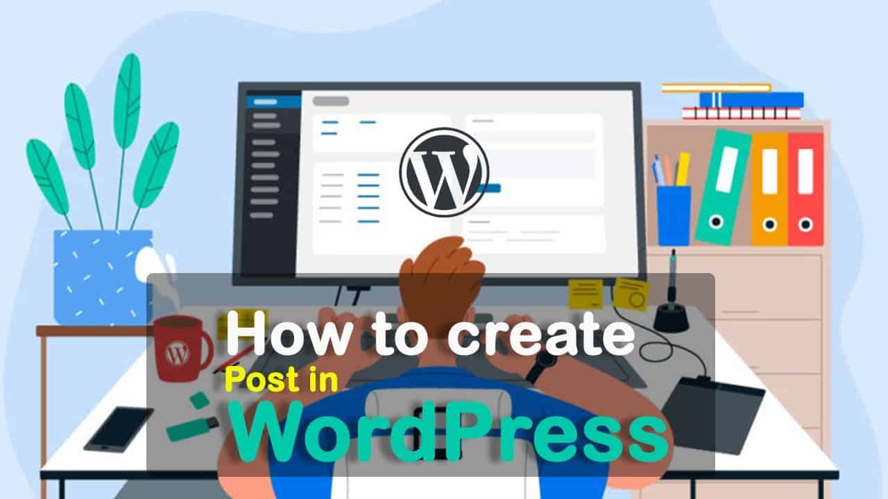 How to create a new post in WordPress | Add a post in WordPress |  wordpress tutorial 2021