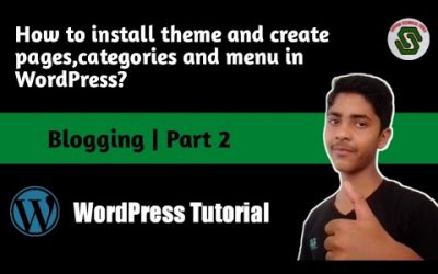 WordPress For Beginners – How to install theme and create pages, categories and menu in WordPress | WordPress Tutorial