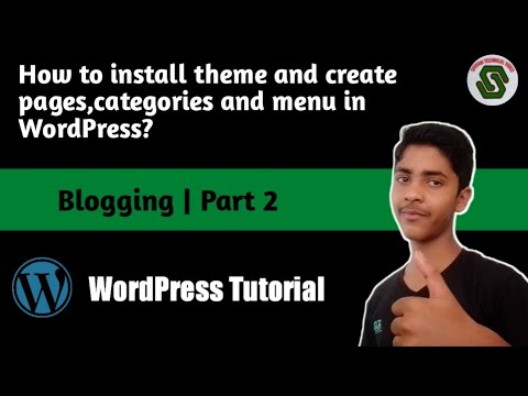 How to install theme and create pages, categories and menu in WordPress | WordPress Tutorial