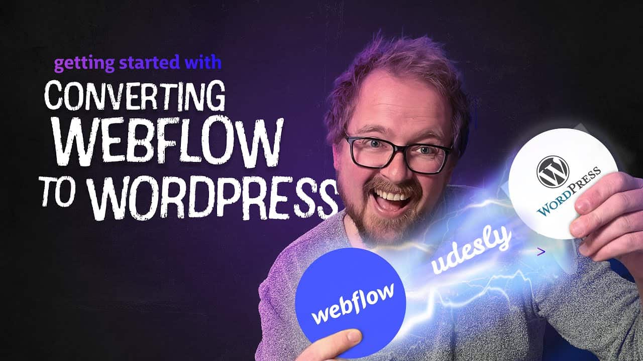 Udesly 3.0 - Webflow to Wordpress - Getting started with converting Webflow websites to Wordpress.