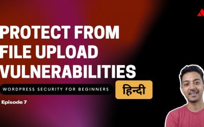 WordPress For Beginners – WordPress Security for Beginners Episode 7 – Protect from File Upload Vulnerabilities in HINDI
