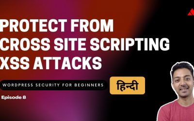 WordPress For Beginners – WordPress Security for Beginners Episode 8 – Protect from Cross-Site Scripting XSS Attacks HINDI