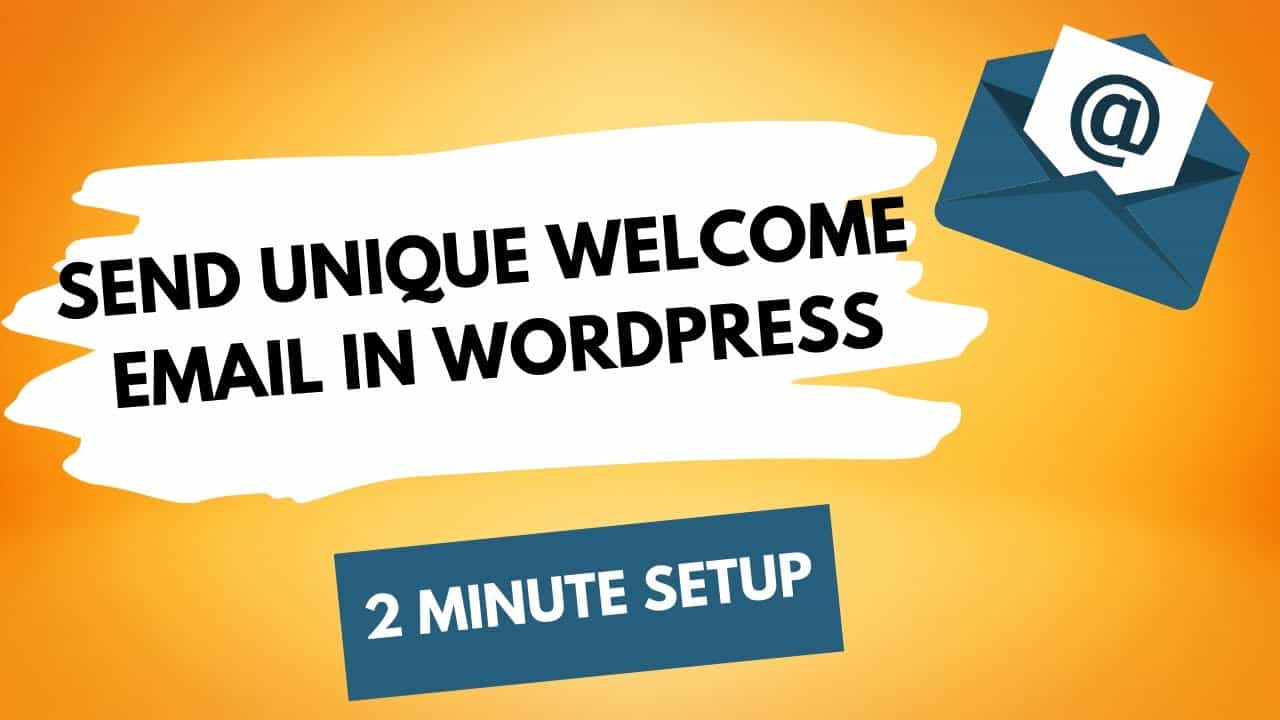 How to Automatically Send Welcome Emails in WordPress (Step by Step Tutorial)
