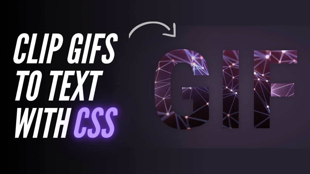 How To Clip GIFs To Text With CSS (Quick Tutorial)