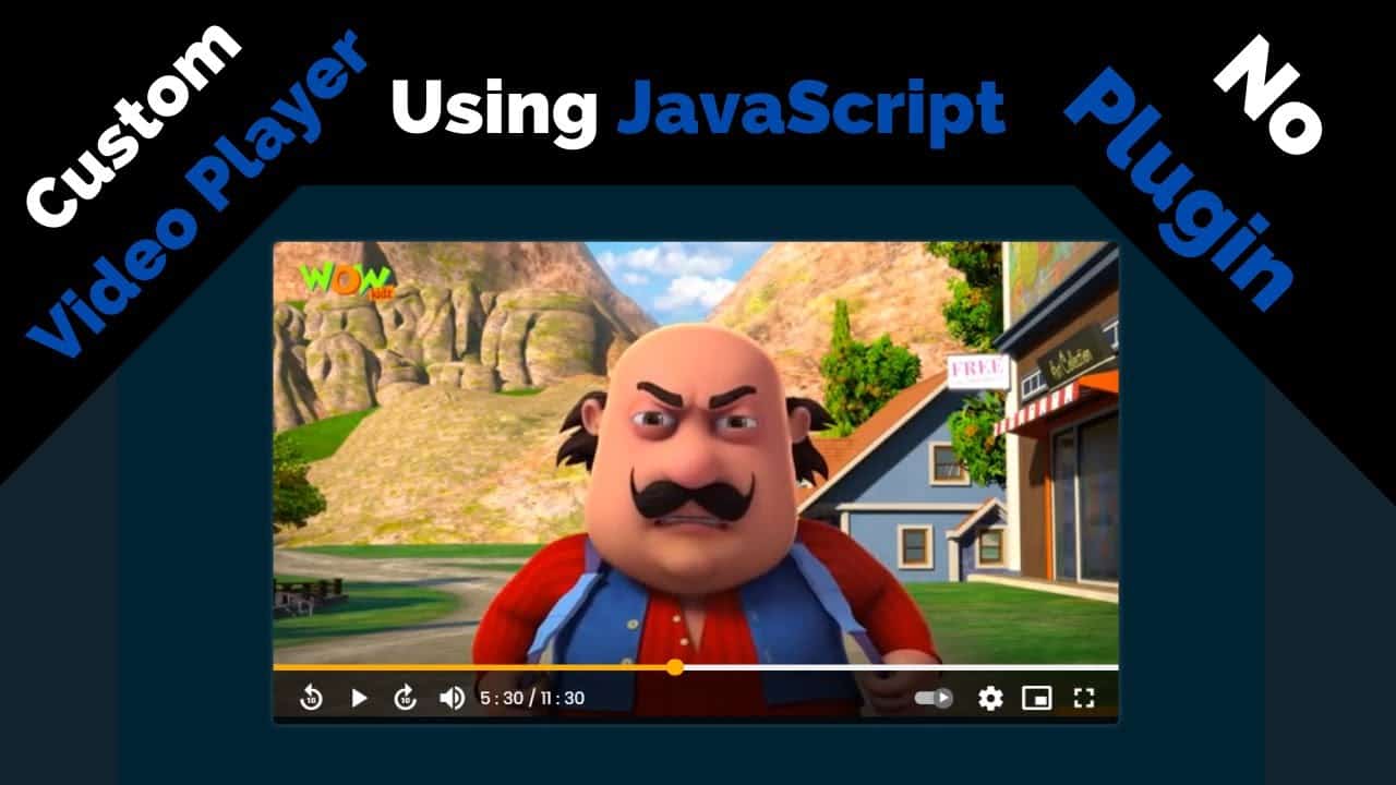 How to create custom video player using HTML, CSS and JavaScript | No plugin