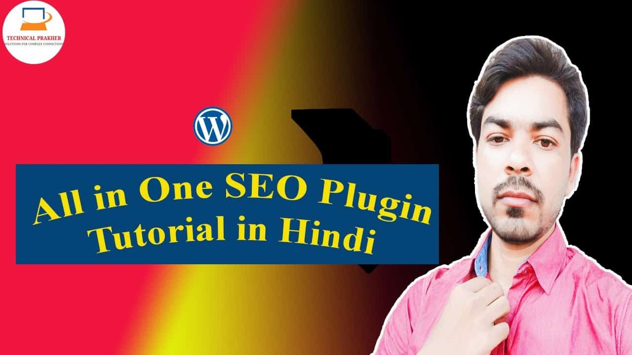 All in one SEO Tutorial | How to use SEO plugin | Best SEO plugin for wordpress | Technical Prakher