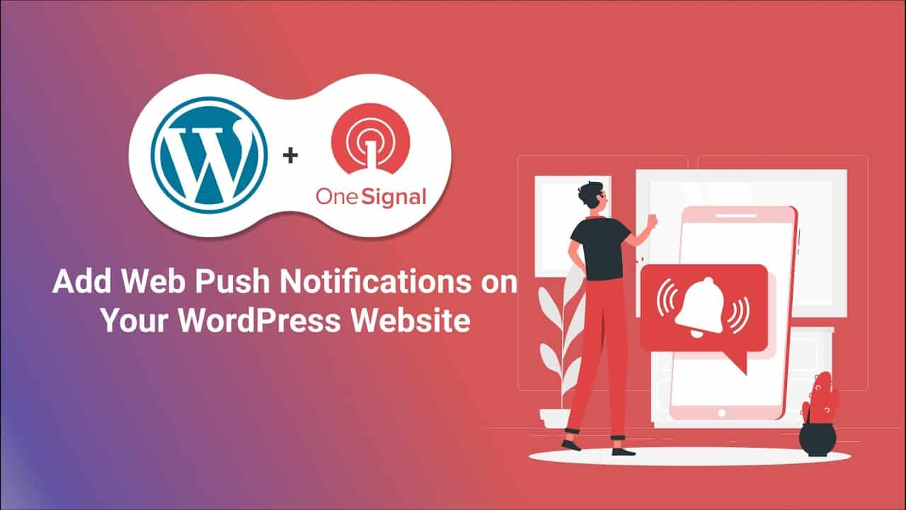 How To Add Web Push Notifications To Your WordPress Website | OneSignal  Push Notification Tutorial