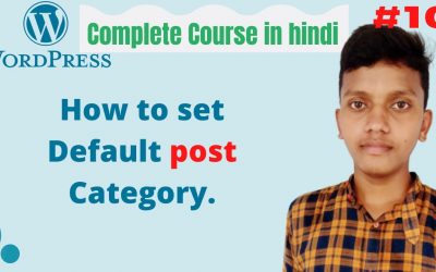 WordPress For Beginners – How to set Default post Category in WordPress | WordPress tutorial for beginners in hindi  #10