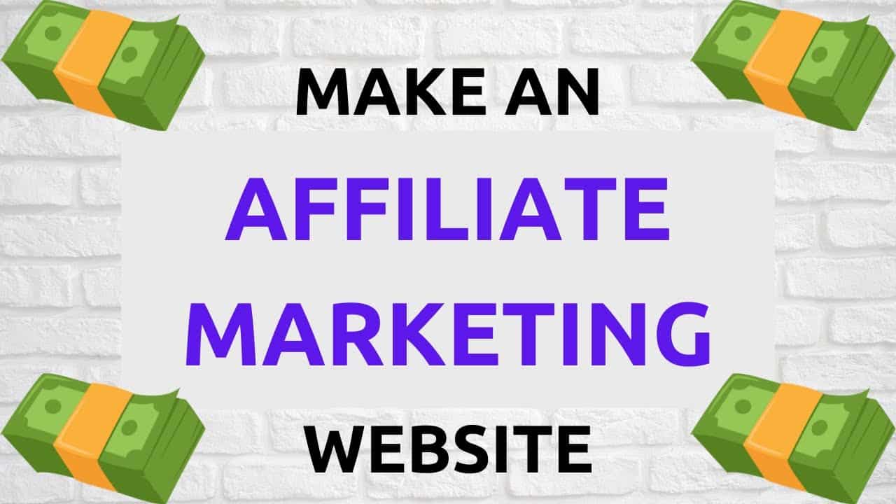 Make An Affiliate Marketing Website 2021 With WordPress | Step-by-Step Tutorial