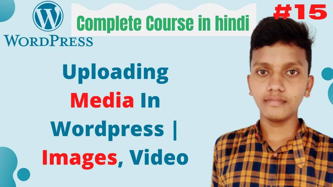 Uploading Media In Wordpress | Wordpress tutorials | wordpress tutorial for beginners in hindi #15
