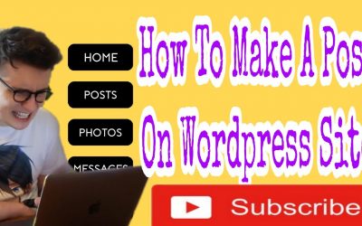WordPress For Beginners – WordPress tutorial: How To Make A Post On WordPress Site